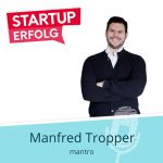 Existenzgründung Tipps von Manfred Tropper mantro