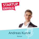Existenzgründung Tipps von Andreas Kunze Konux